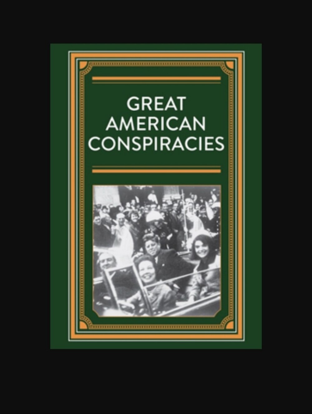 Great American ConspiraciesBy Publications International